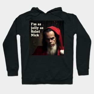 I'm as Jolly as Saint Nick Cave Hoodie